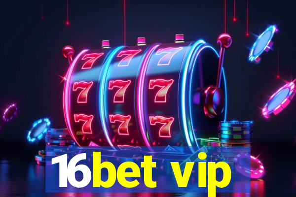 16bet vip